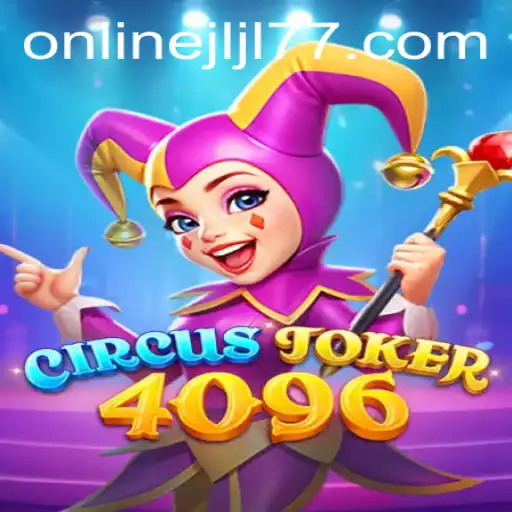 Unveiling the Thrills of CircusJoker4096: Your Guide to Adventure